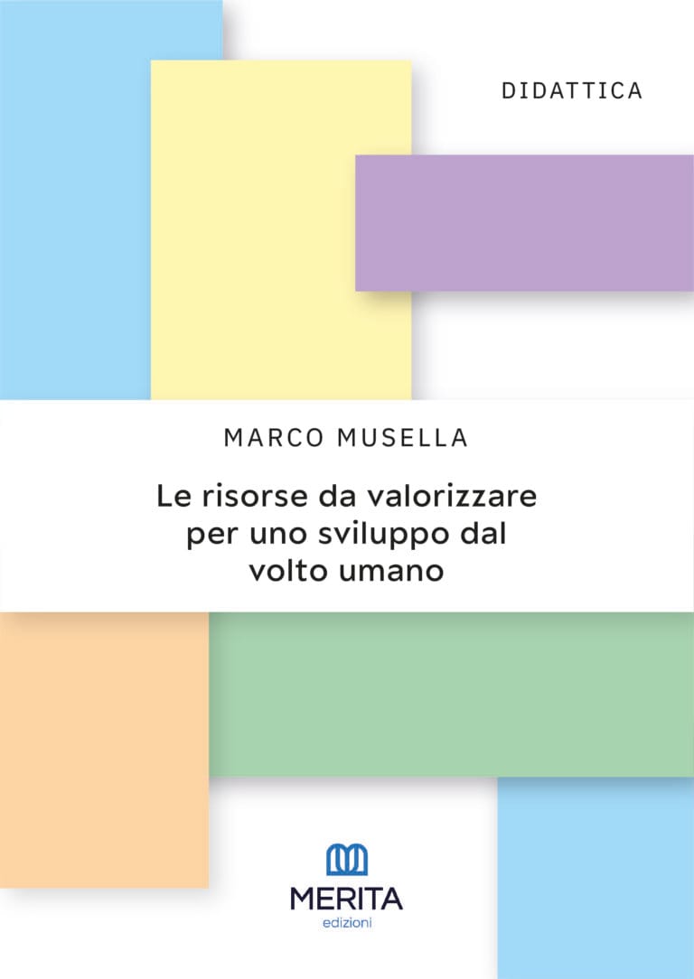 https://meritaeditore.com/index.php/2024/05/06/marco-musella-didattica-le-risorse-da-valorizzare-per-uno-sviluppo-dal-volto-umanomarco-musella-didattica/